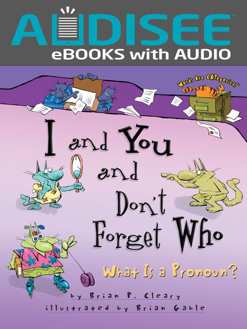 Brian P. Cleary创作的I and You and Don't Forget Who作品的详细信息 - 可供借阅